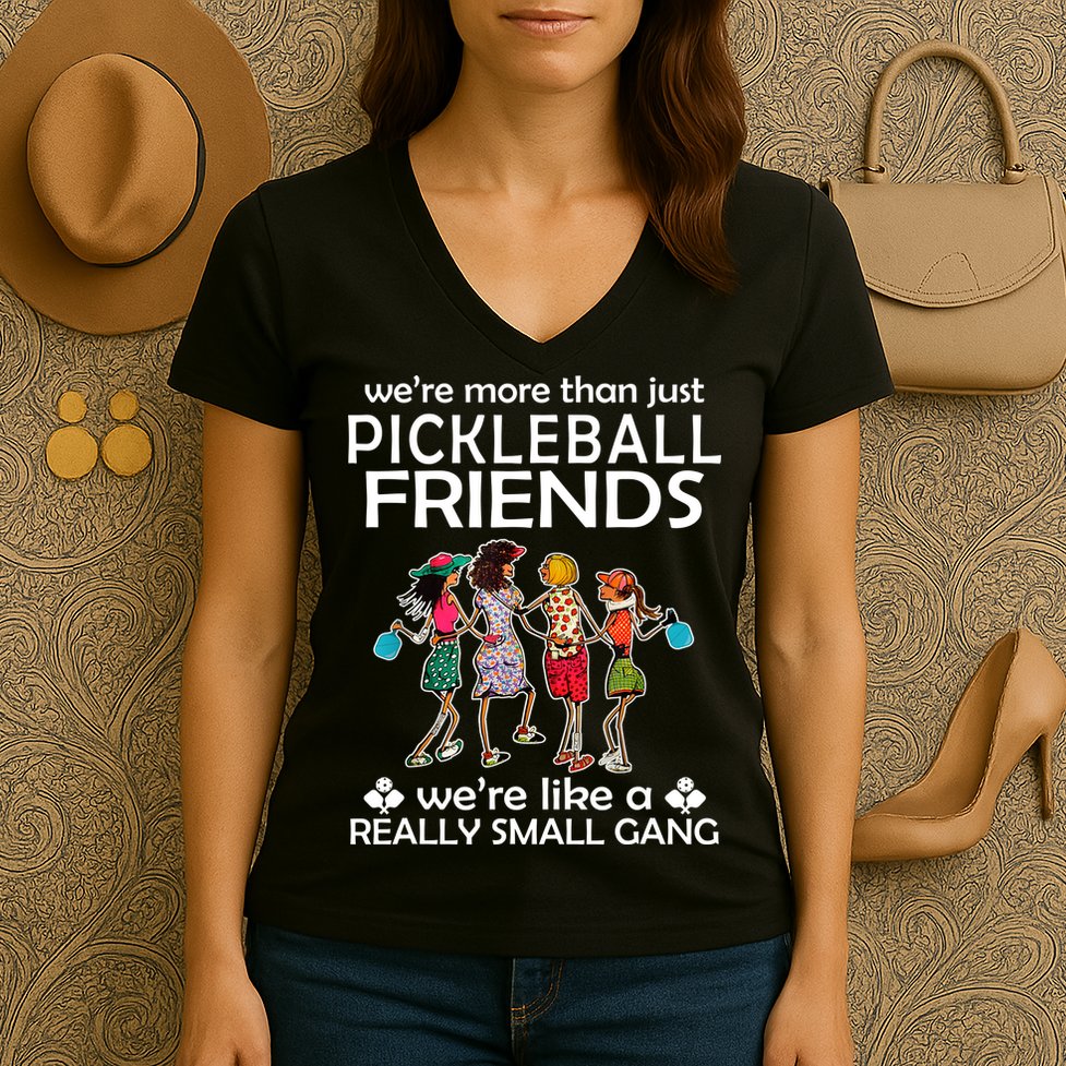 Pickleball Friends Paddleboards Really A Small Gang Enjoying Women's V-Neck T-Shirt
