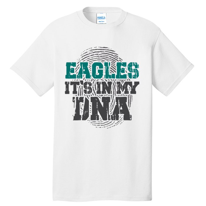 Philadelphia Football Philly Football It's In My DNA Trending Gift Idea Tall T-Shirt