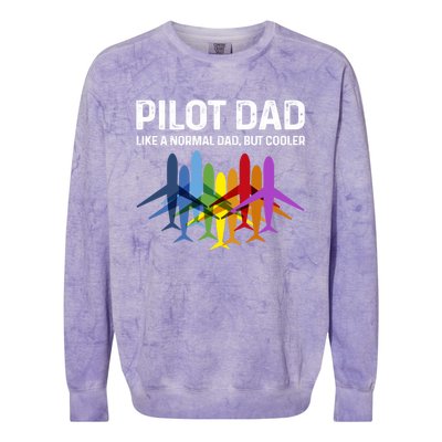 Pilot Father Pilot Dad Like A Normal Dad Only Cooler Gift Colorblast Crewneck Sweatshirt