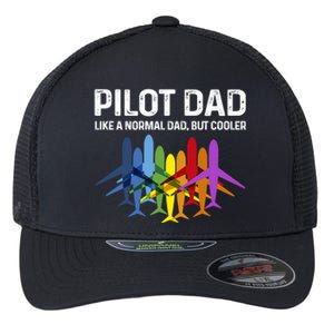 Pilot Father Pilot Dad Like A Normal Dad Only Cooler Gift Flexfit Unipanel Trucker Cap