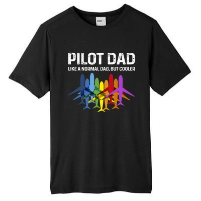 Pilot Father Pilot Dad Like A Normal Dad Only Cooler Gift Tall Fusion ChromaSoft Performance T-Shirt