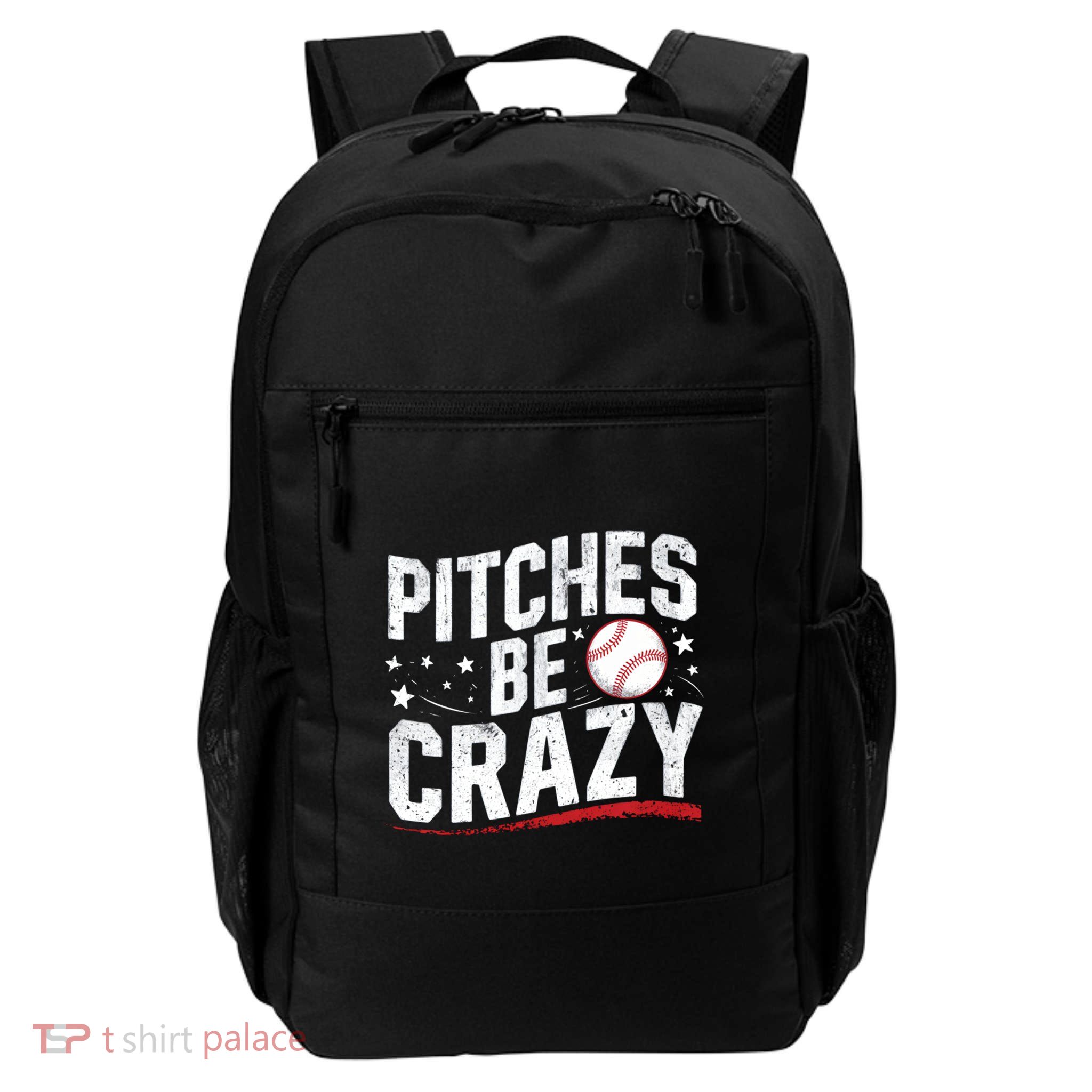 Pitcher Funny Pitches Be Crazy Cute Gift Daily Commute Backpack