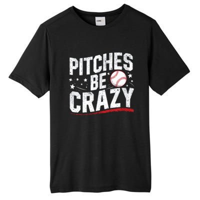 Pitcher Funny Pitches Be Crazy Cute Gift Tall Fusion ChromaSoft Performance T-Shirt