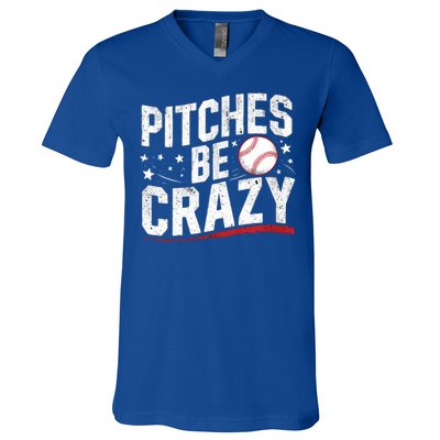 Pitcher Funny Pitches Be Crazy Cute Gift V-Neck T-Shirt