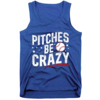 Pitcher Funny Pitches Be Crazy Cute Gift Tank Top