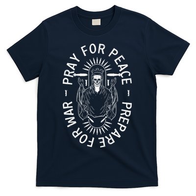 Pray For Peace Prepare For War T-Shirt