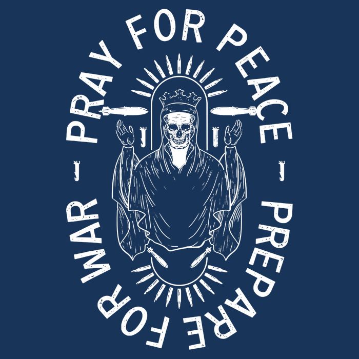 Pray For Peace Prepare For War T-Shirt
