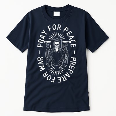 Pray For Peace Prepare For War Tall T-Shirt