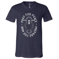 Pray For Peace Prepare For War V-Neck T-Shirt