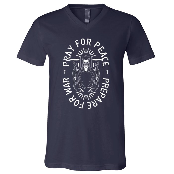 Pray For Peace Prepare For War V-Neck T-Shirt