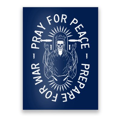 Pray For Peace Prepare For War Poster