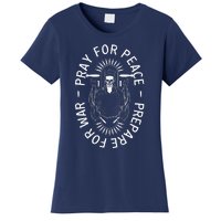 Pray For Peace Prepare For War Women's T-Shirt