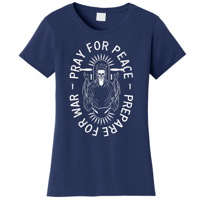 Pray For Peace Prepare For War Women's T-Shirt