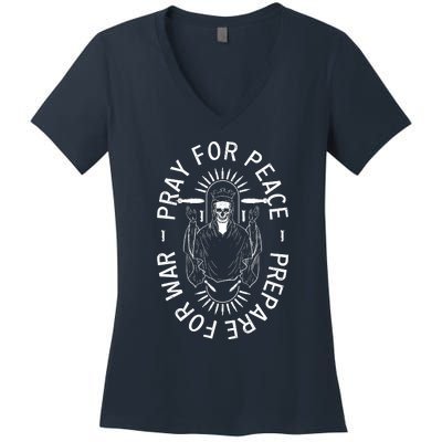 Pray For Peace Prepare For War Women's V-Neck T-Shirt