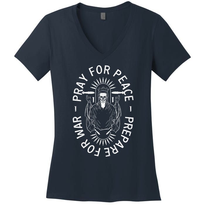 Pray For Peace Prepare For War Women's V-Neck T-Shirt