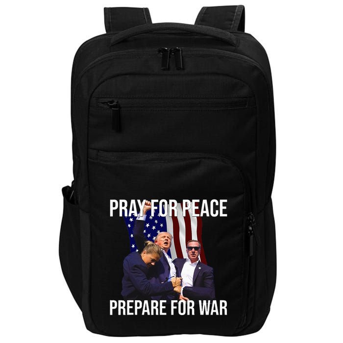 Pray For Peace Prepare For War Protrump Impact Tech Backpack