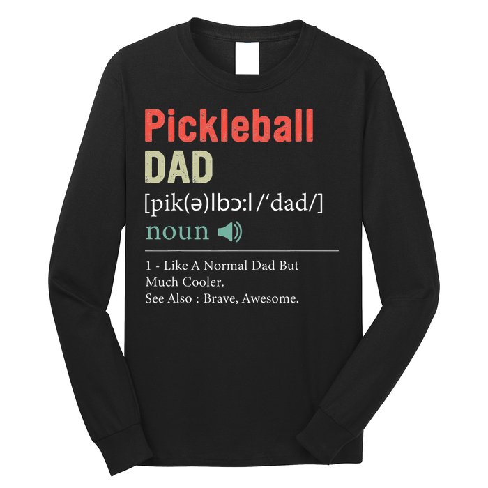 Pickleball Funny Pickleball Dad Definition Father's Day Long Sleeve Shirt