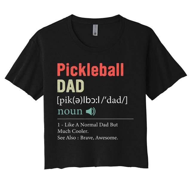 Pickleball Funny Pickleball Dad Definition Father's Day Crop Top