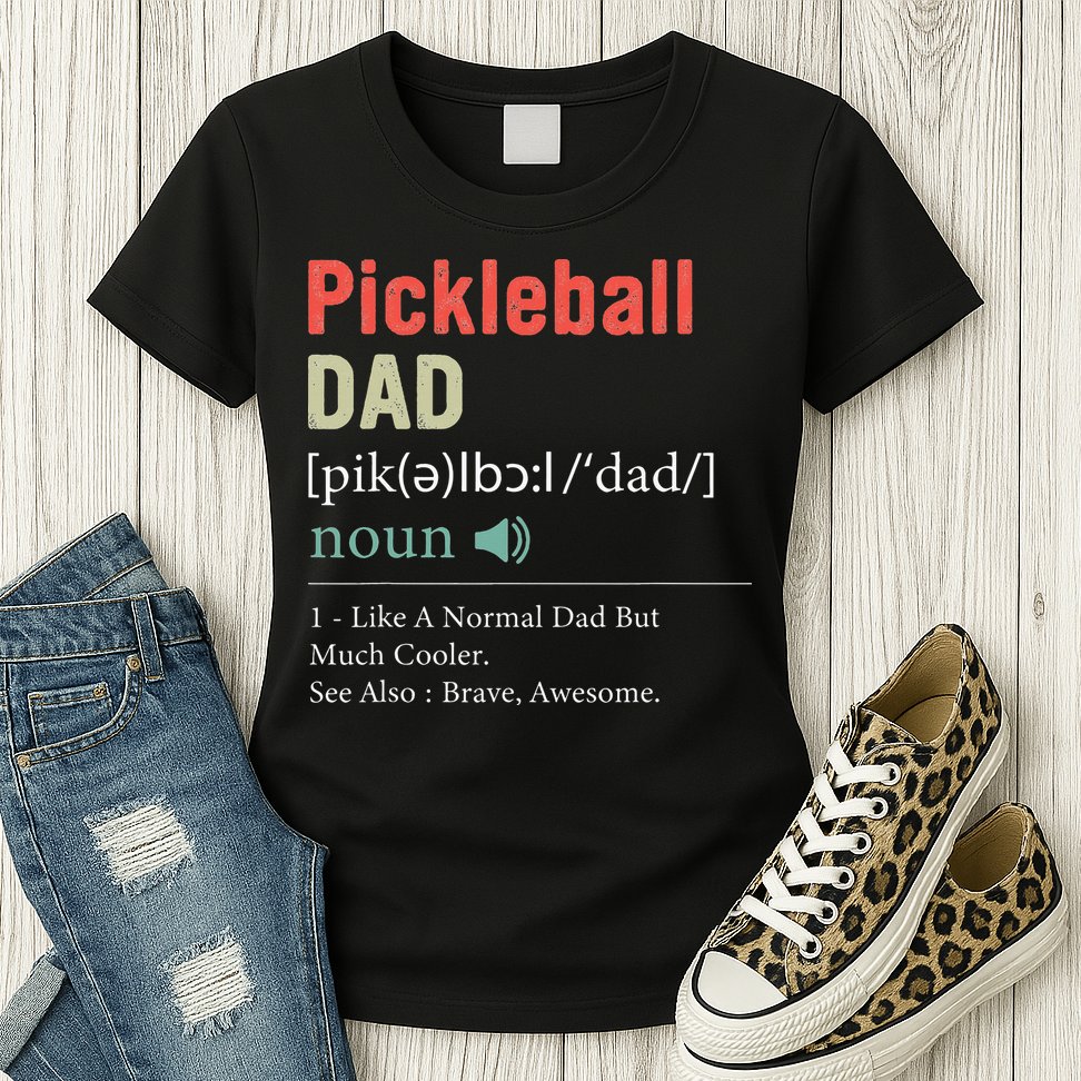 Pickleball Funny Pickleball Dad Definition Father's Day Womens T-Shirt