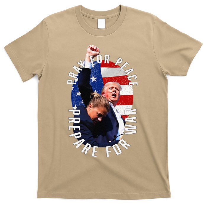 Pray For Peace Prepare For War Protrump T-Shirt