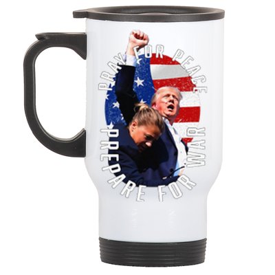 Pray For Peace Prepare For War Protrump Stainless Steel Travel Mug