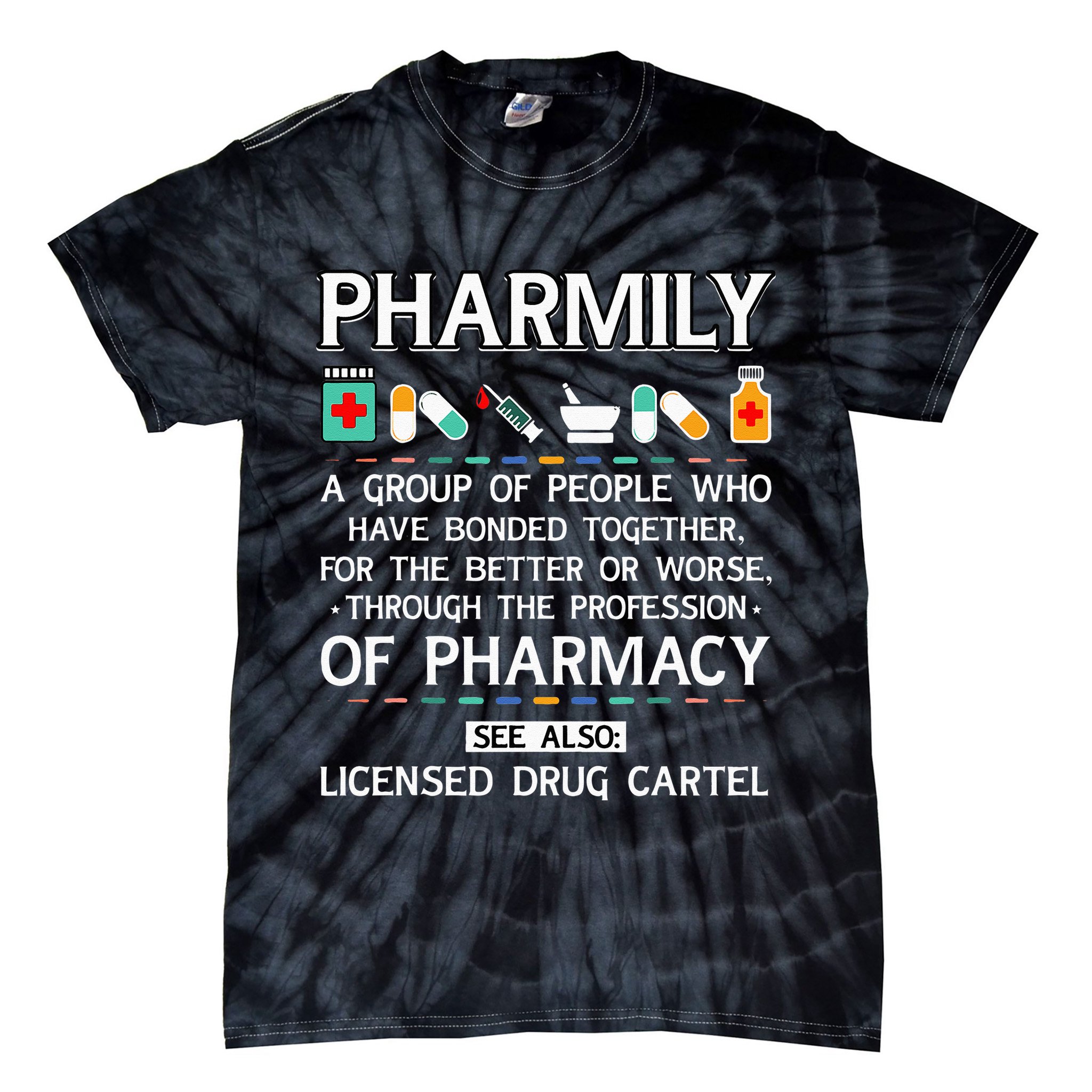Pharmily Funny Pharmacy Technician Pharmacist Tie-Dye T-Shirt