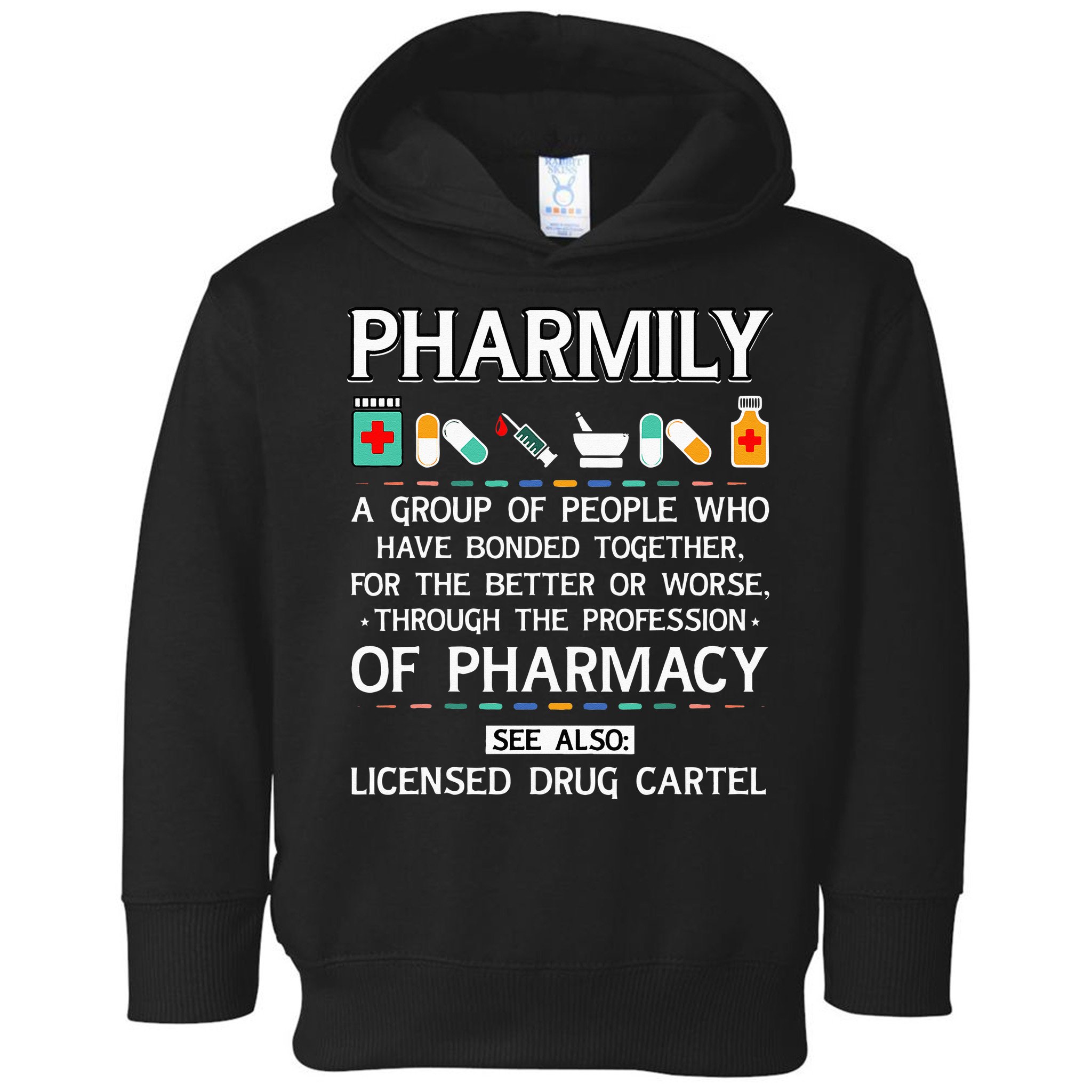 Pharmily Funny Pharmacy Technician Pharmacist Toddler Hoodie