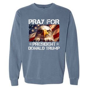 Pray For President Donald Trump American Flag Eagle Garment-Dyed Sweatshirt