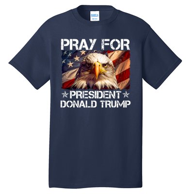 Pray For President Donald Trump American Flag Eagle Tall T-Shirt