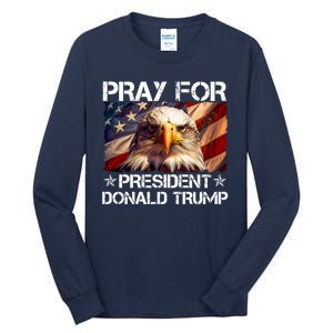 Pray For President Donald Trump American Flag Eagle Tall Long Sleeve T-Shirt