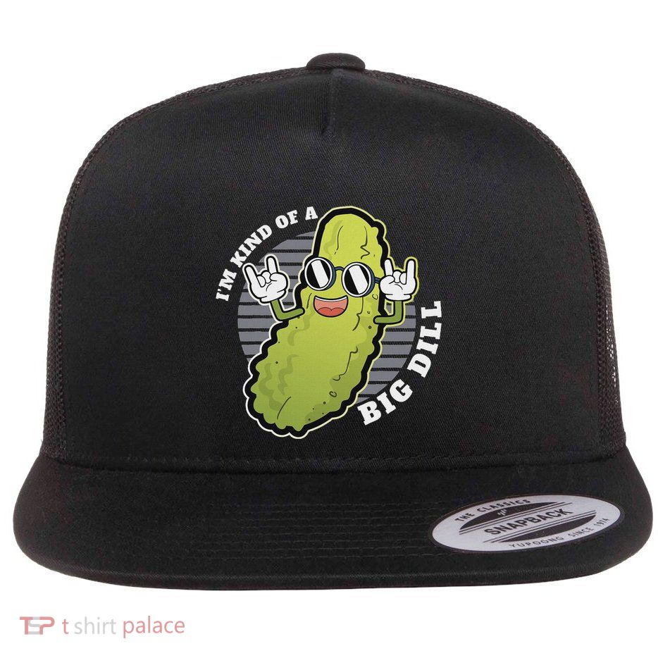 Pickle Fan Pun IM Kinda Bill Dill Joke Flat Bill Trucker Hat