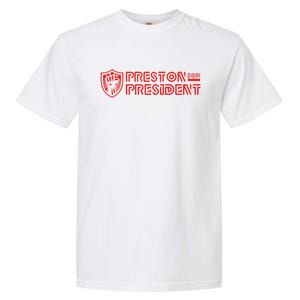 Preston For President Logo Garment-Dyed Heavyweight T-Shirt