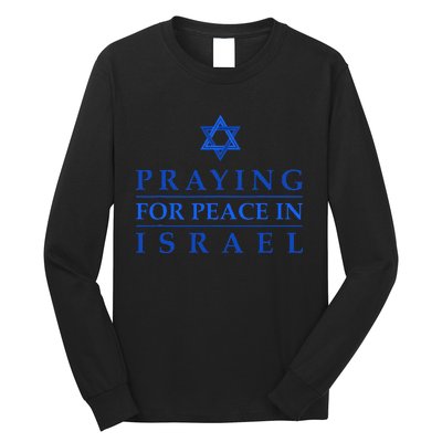 PRAYING FOR PEACE IN ISRAEL Star of David Blue Long Sleeve Shirt