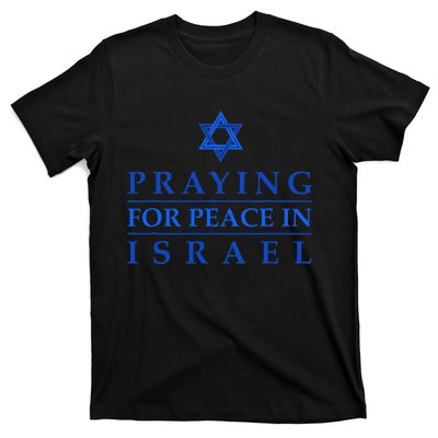 PRAYING FOR PEACE IN ISRAEL Star of David Blue T-Shirt