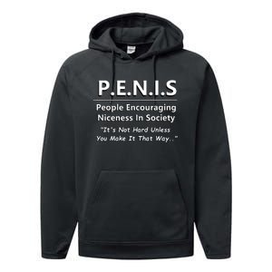 P.E.N.I.S. Funny People Niceness in Society Snarky Design Performance Fleece Hoodie