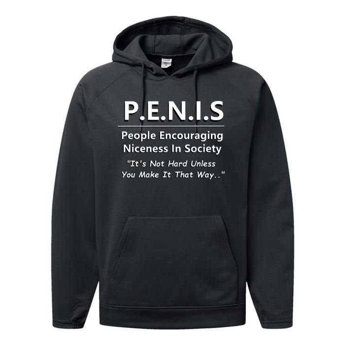 P.E.N.I.S. Funny People Niceness in Society Snarky Design Performance Fleece Hoodie