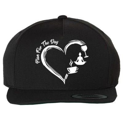 Pbg7 Funny Plan For A Day Coffee Wine Yoga Alcohol Lover Cool Gift Wool Snapback Cap