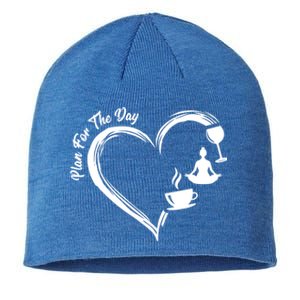 Pbg7 Funny Plan For A Day Coffee Wine Yoga Alcohol Lover Cool Gift Sustainable Beanie