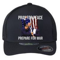 Pray For Peace Prepare For War Pro Trump Flexfit Unipanel Trucker Cap