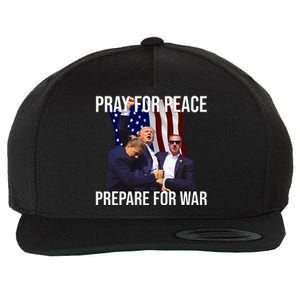 Pray For Peace Prepare For War Pro Trump Wool Snapback Cap