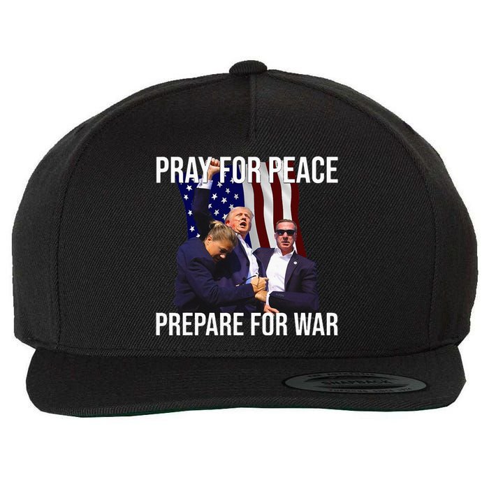 Pray For Peace Prepare For War Pro Trump Wool Snapback Cap