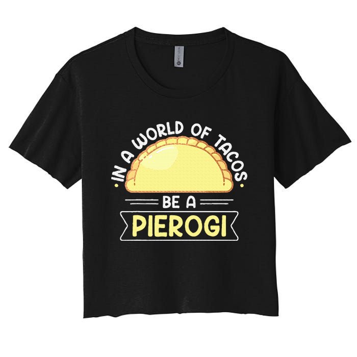 Polish Food Pierogi Design For A Polish Pierogi Lovers Women's Crop Top Tee