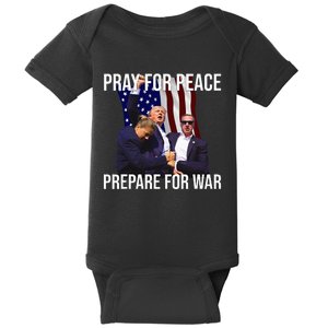 Pray For Peace Prepare For War Protrump Baby Bodysuit