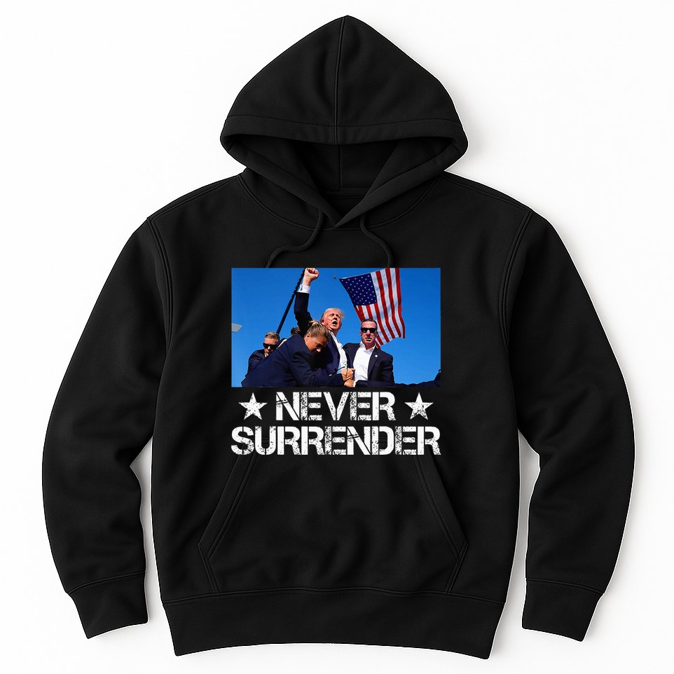 Pray For President Trump Never Surrender God Bless Trump Hoodie