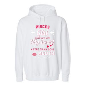 Pisces Funny Quote With Zodiac Sign Birthday Gift Meaningful Gift Garment-Dyed Fleece Hoodie