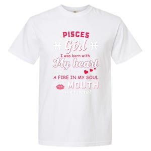 Pisces Funny Quote With Zodiac Sign Birthday Gift Meaningful Gift Garment-Dyed Heavyweight T-Shirt