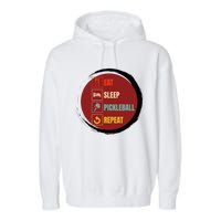 Pickleball Funny Quote Eat Sleep Pickleball Repeat Garment-Dyed Fleece Hoodie