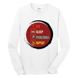 Pickleball Funny Quote Eat Sleep Pickleball Repeat Tall Long Sleeve T-Shirt