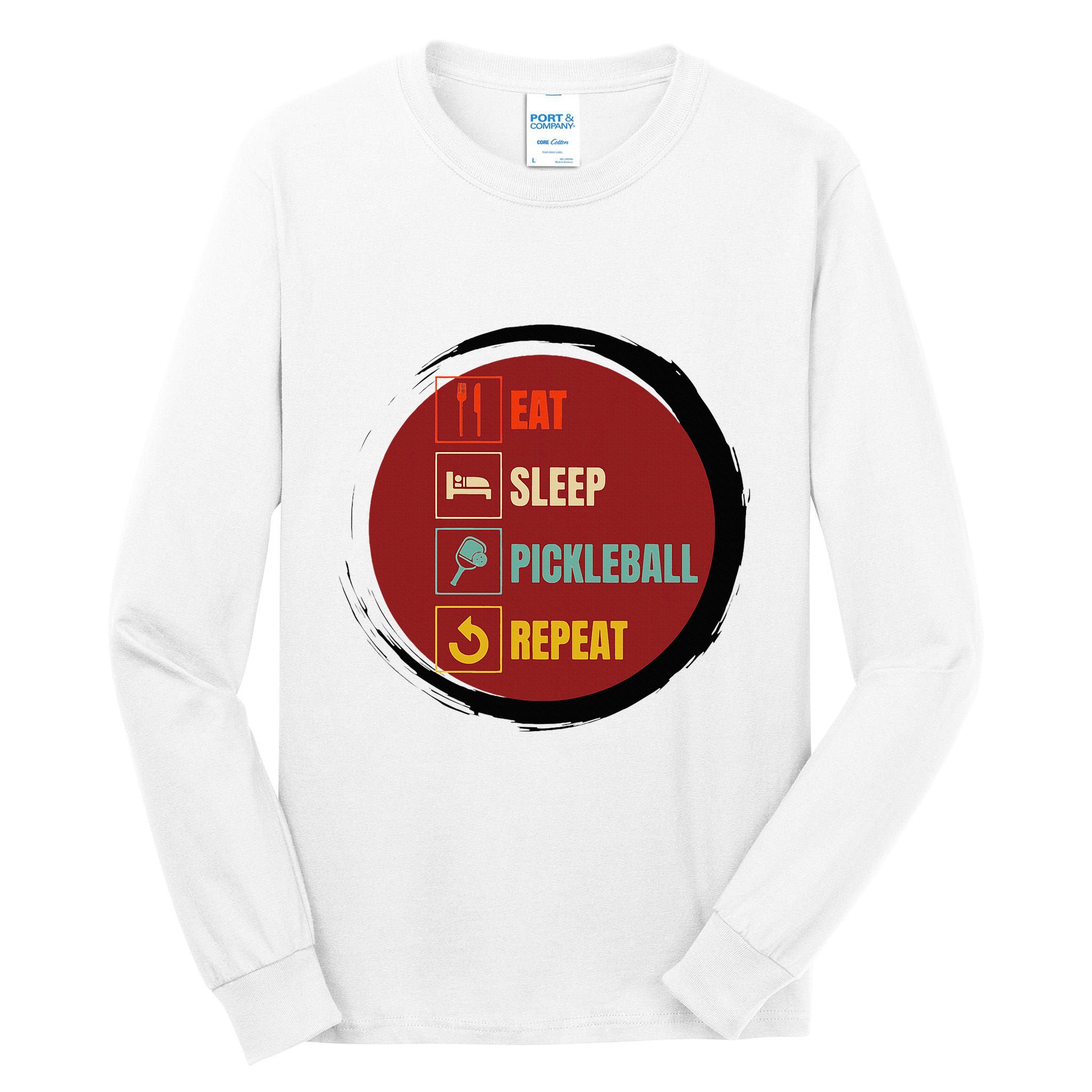 Pickleball Funny Quote Eat Sleep Pickleball Repeat Tall Long Sleeve T-Shirt