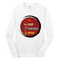 Pickleball Funny Quote Eat Sleep Pickleball Repeat Tall Long Sleeve T-Shirt